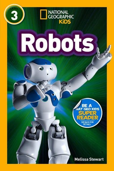 Robots (National Geographic Kids Readers, Level 3)