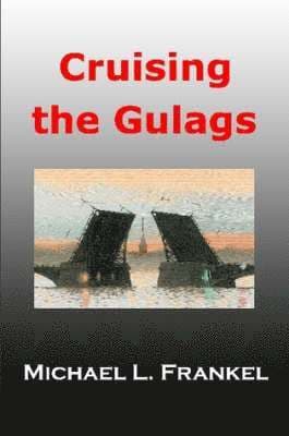 Cruising the Gulags