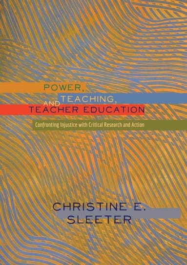 Power, Teaching, and Teacher Education