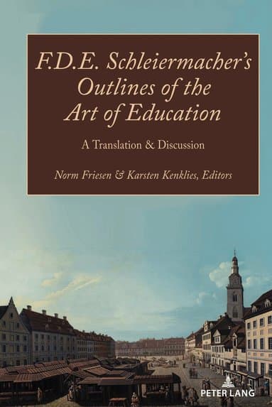 Omslag till boken F.D.E. Schleiermacher's Outlines of the Art of Education av Norm Friesen