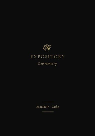ESV Expository Commentary