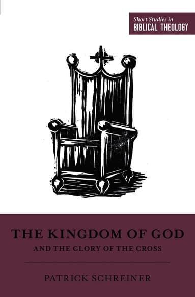 Kingdom of God and the Glory of the Cross