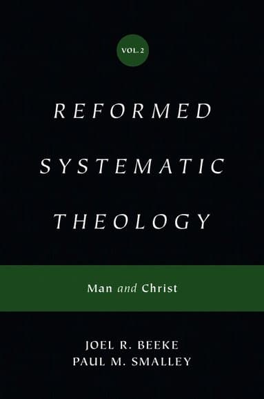 Reformed Systematic Theology, Volume 2