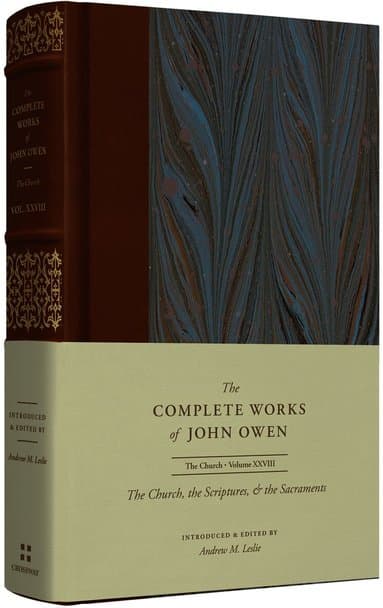 Church, the Scriptures, and the Sacraments (Volume 28)