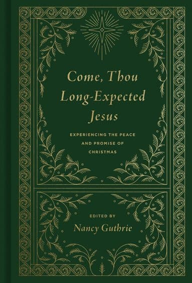Come, Thou Long-Expected Jesus