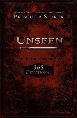Unseen: The Prince Warriors 365 Devotional