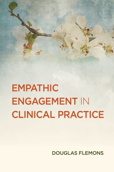 Empathic Engagement in Clinical Practice