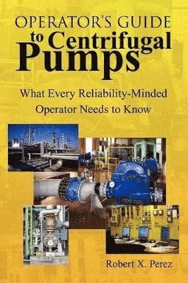 Operator'S Guide to Centrifugal Pumps