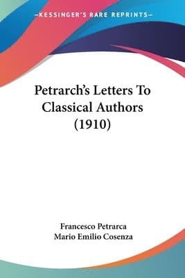 Petrarch's Letters to Classical Authors (1910)