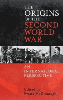 Origins of the Second World War: An International Perspective