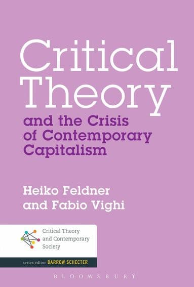Critical Theory and the Crisis of Contemporary Capitalism