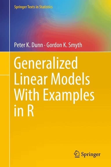 Generalized Linear Models With Examples in R