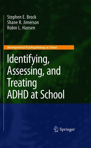 Identifying, Assessing, and Treating ADHD at School