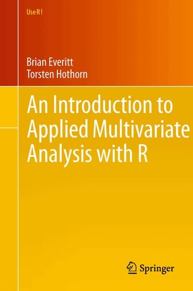 Introduction to Applied Multivariate Analysis with R