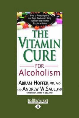 The Vitamin Cure for Alcoholism