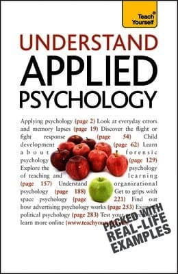 Understand Applied Psychology: Teach Yourself