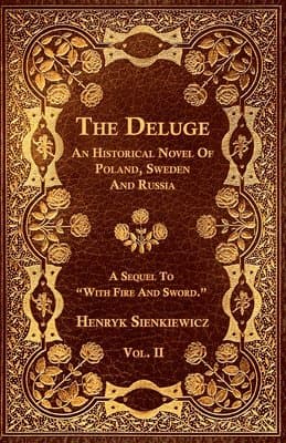The Deluge - An Historical Novel Of Poland, Sweeden And Russia