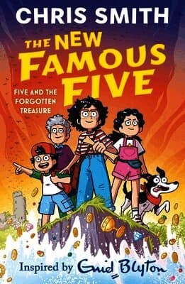 New Famous Five: Five and the Forgotten Treasure