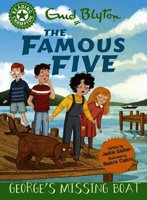 Reading Champion: The Famous Five: George's Missing Boat