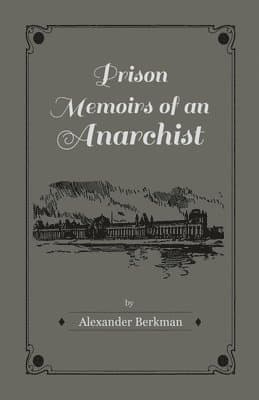 Prison Memoirs Of An Anarchist