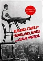 Research Ethics for Counsellors, Nurses & Social Workers