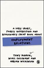 A Very Short, Fairly Interesting and Reasonably Cheap Book About Employment Relations