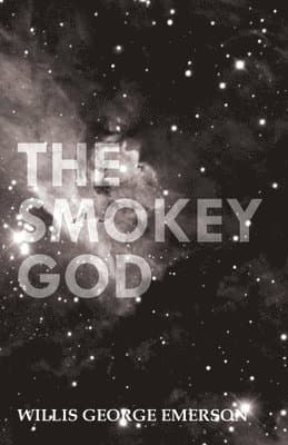 Smokey God Or A Voyage To The Inner World