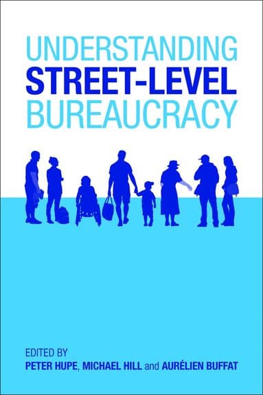 Understanding Street-Level Bureaucracy