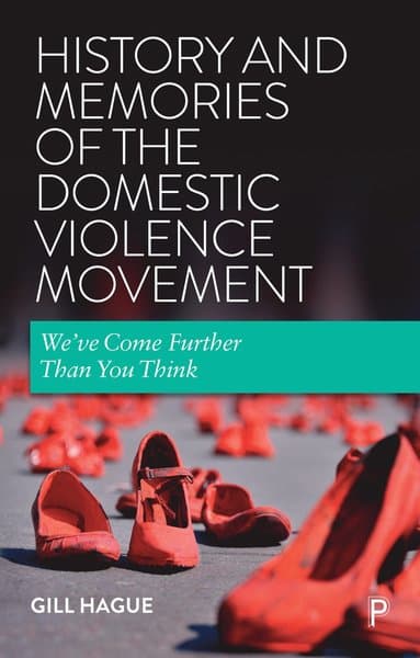 History and Memories of the Domestic Violence Movement