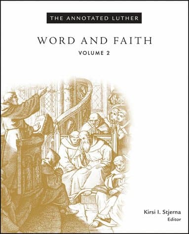 Annotated Luther, Volume 2