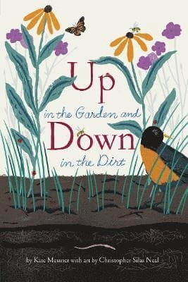 Up in the Garden and Down in the Dirt
