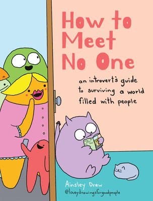 How to Meet No One