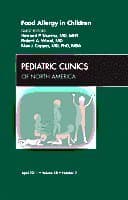 Food Allergy in Children, An Issue of Pediatric Clinics
