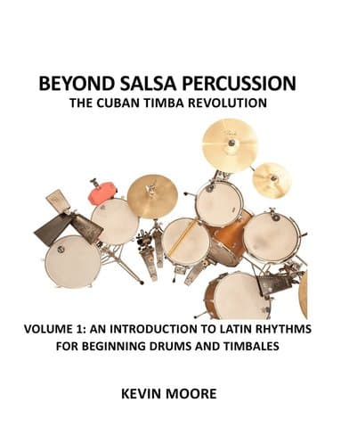 Beyond Salsa Percussion-The Cuban Timba Revolution
