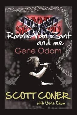 Lynyrd Skynyrd, Ronnie Van Zant, and Me ... Gene Odom