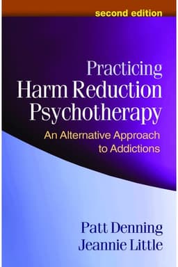 Practicing Harm Reduction Psychotherapy, Second Edition