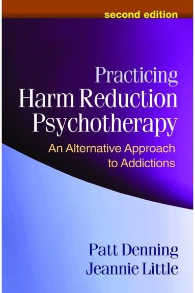 Practicing Harm Reduction Psychotherapy, Second Edition