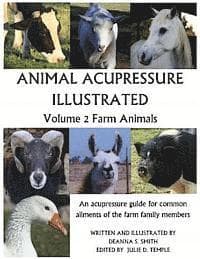 Animal Acupressure Illustrated: Volume 2 Farm Animals