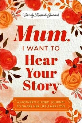 Mum, I Want to Hear Your Story (Expanded Edition)