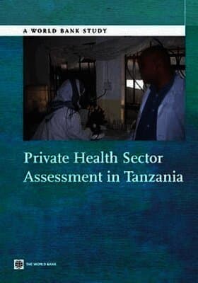 Private Health Sector Assessment in Tanzania