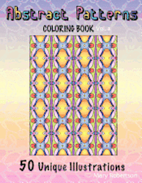 Abstract Patterns Coloring Book: 50 Unique Illustrations
