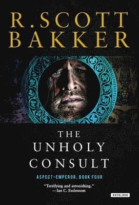 The Unholy Consult: The Aspect-Emperor: Book Four