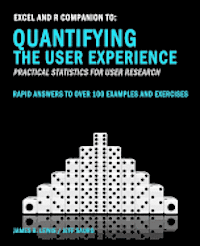 Excel and R Companion to Quantifying the User Experience: Rapid Answers to over 100 Examples and Exercises