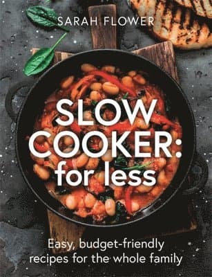 Slow Cooker: for Less