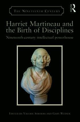 Harriet Martineau and the Birth of Disciplines