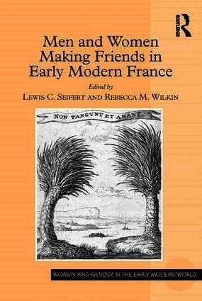 Men and Women Making Friends in Early Modern France