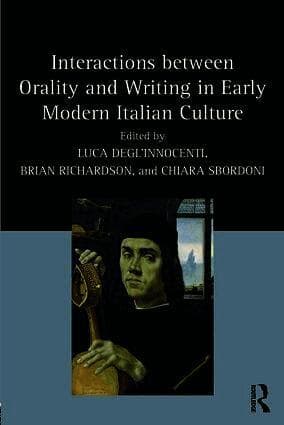 Interactions between Orality and Writing in Early Modern Italian Culture