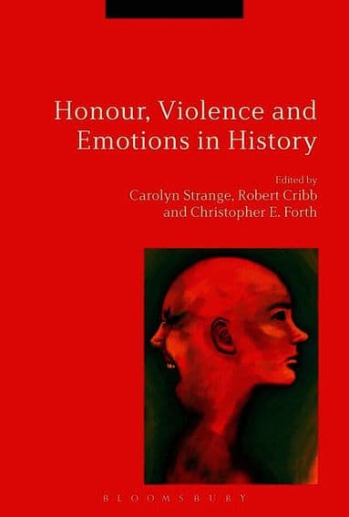 Honour, Violence and Emotions in History