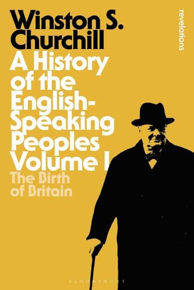 History of the English-Speaking Peoples Volume I