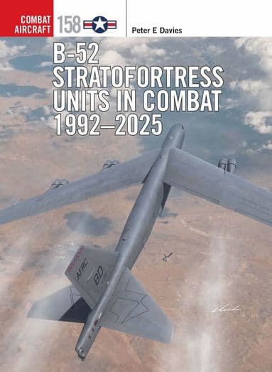 B-52 Stratofortress Units in Combat 1992-2025